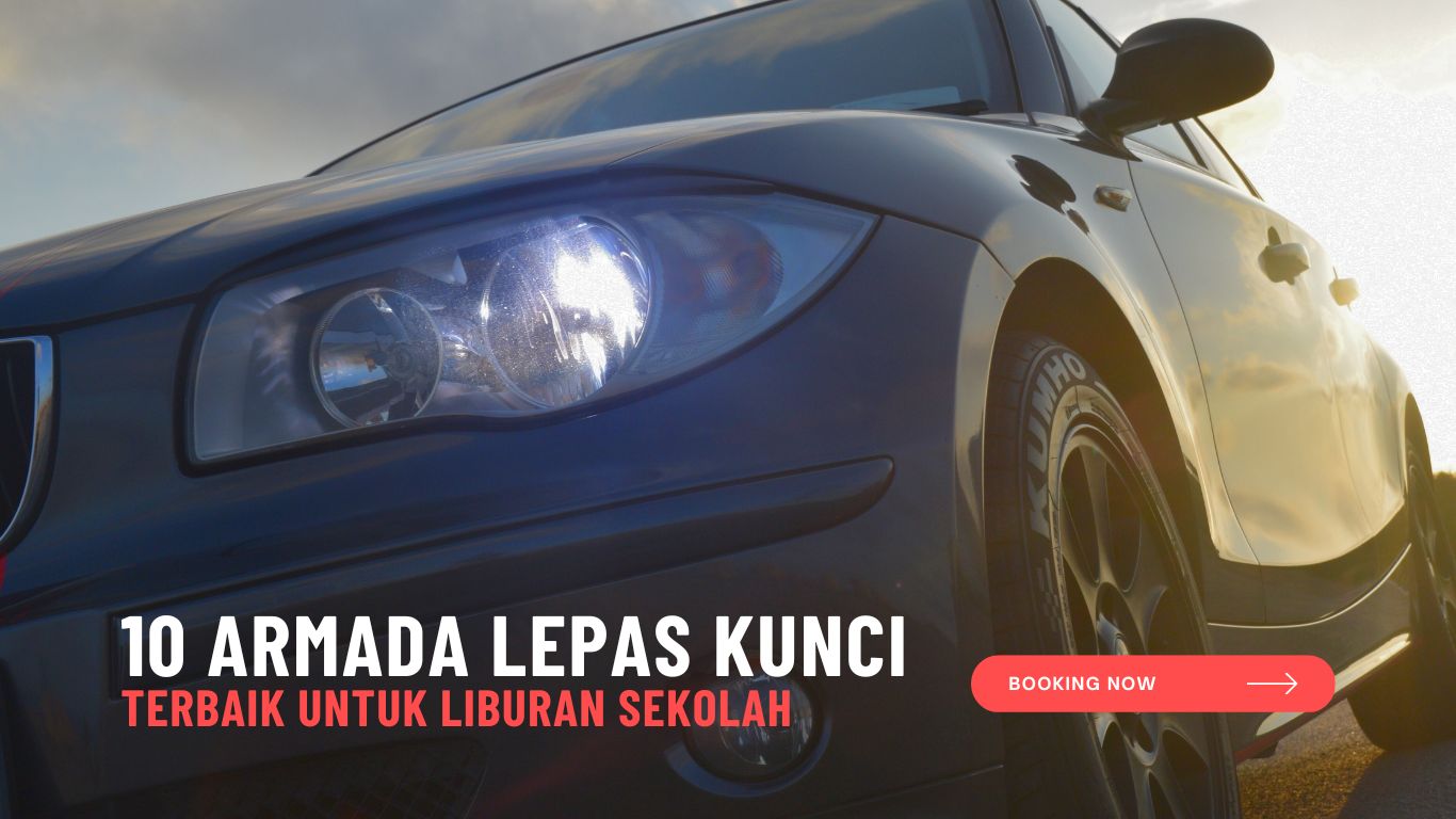 10 Armada Lepas Kunci Terbaik untuk Liburan Sekolah